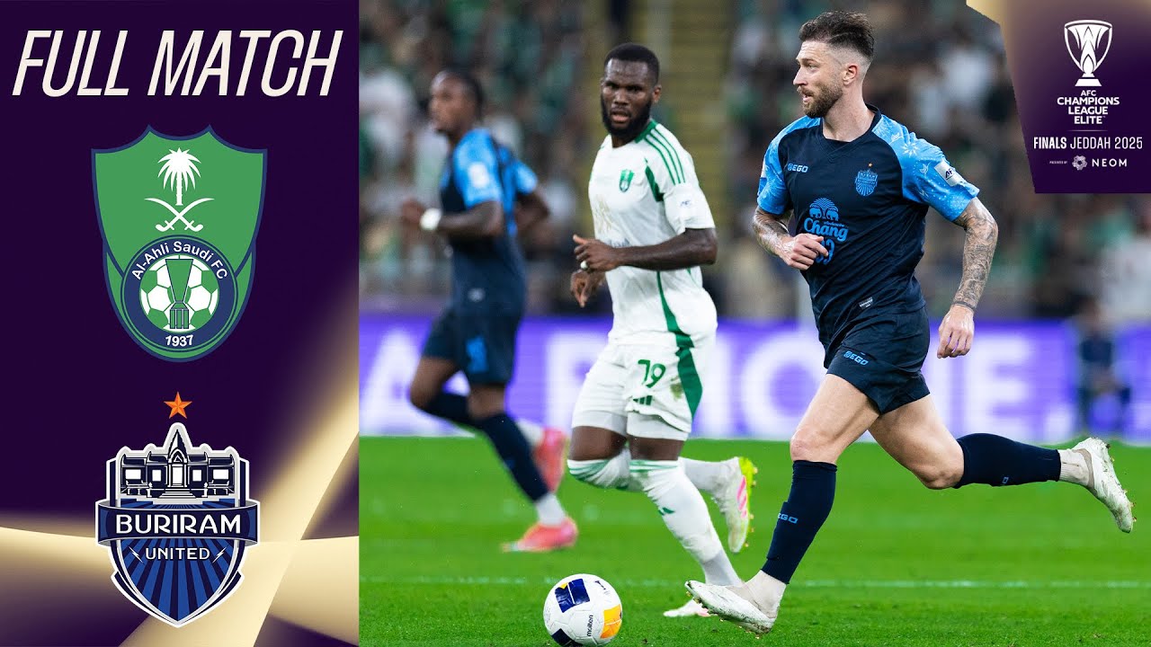 Al Ahli Saudi FC (KSA) vs. Buriram United (THA) | Full Match | AFC Champions League Elite™ Finals 25