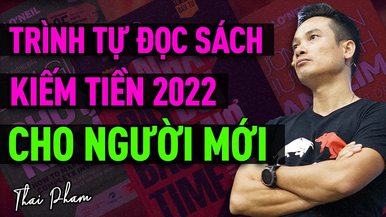 TRÌNH TỰ ĐỌC SÁCH ĐẦU TƯ ĐỂ KIẾM TIỀN NĂM 2022 (cập nhật) - YouTube