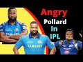 Kieron Pollard | 3 Angry moment of pollard in ipl |