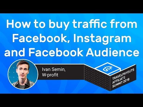 How to buy traffic from Facebook, Instagram and Facebook Audience Network | Ivan Semin