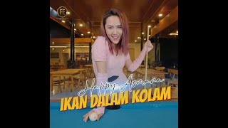 HAPPY ASMARA - IKAN DALAM KOLAM REMIX VERSION 2024