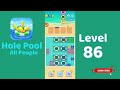 Hole Pool All People Level 86 Walkthrough 🎯 | Color Match Puzzle Gameplay | Mini Boss