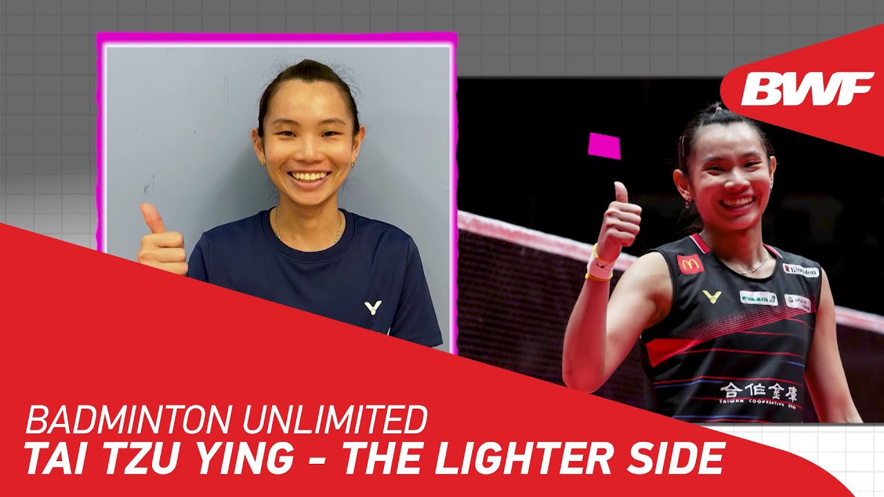Badminton Unlimited Tai Tzu Ying - THE LIGHTER SIDE BWF 2020