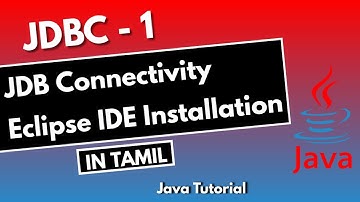 #1 | JDBC in Tamil | JDB Connectivity in Tamil | Eclipse IDE Installation in Tamil | Java in Tamil |