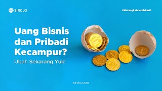 Cara Mengatur Keuangan Usaha. Tips Menghindari Uang Bisnis dan Pribadi Kecampur.