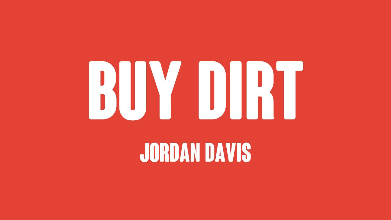 Buy Dirt Jordan Davis (Lyrics) 🪴 YouTube
