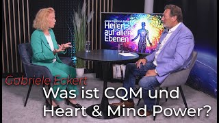 Gabriele Eckert - Was Ist Cqm Und Heart Mind Power?