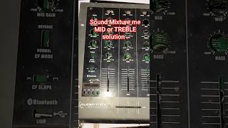 Sound Mixture me mid or treble fault ko kaise sahi kare? #dj #electronic #shortsfeed #viral #shorts
