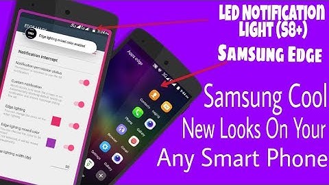 Samsung cool new Edge screen and notification light features in your any android phone ( No Root )