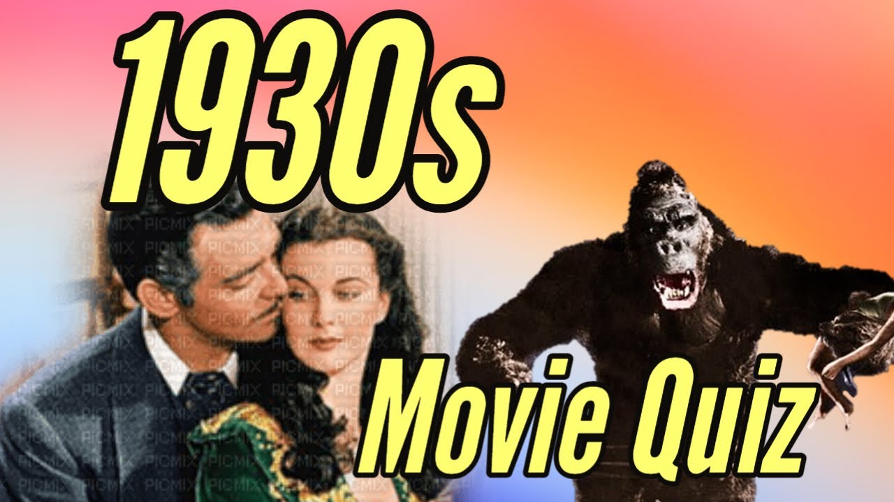 1930s Movies Quiz