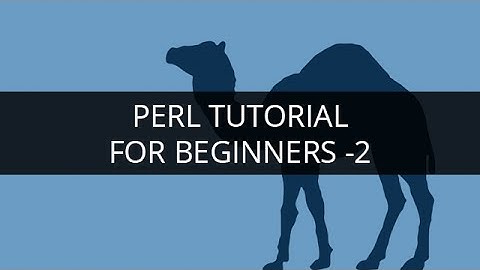 PERL Tutorial - 2 | PERL Tutorial for Beginners - 2 | Learn PERL | Mastering Perl Scripting