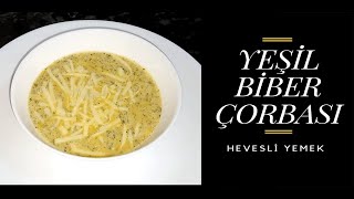 Yeşil Bber Çorbası | Hevesli Yemek