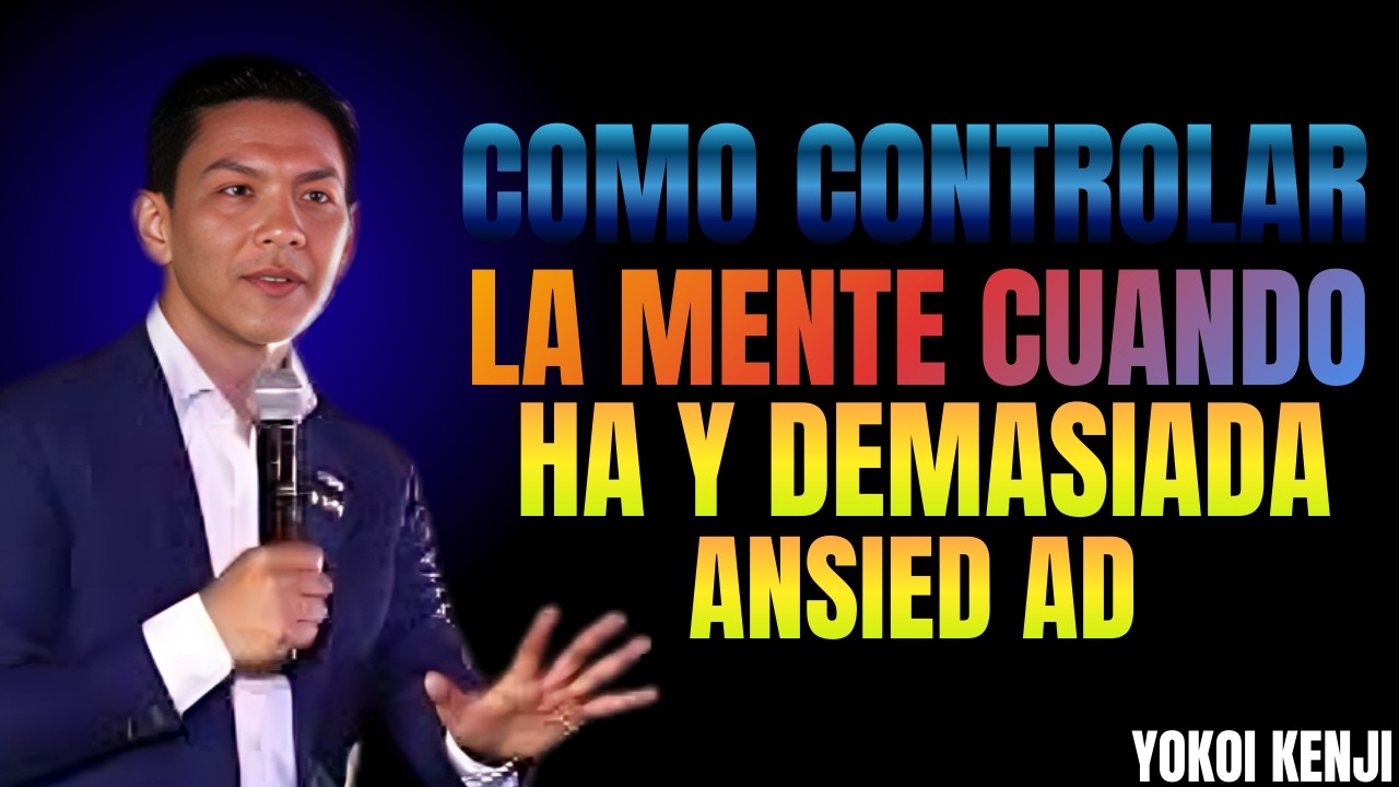YOKOI KENJI DISCIPLINA: CÓMO CONTROLAR LA MENTE CUANDO HAY DEMASIADA ANSIEDAD