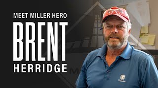 Miller Hero: Brent Herridge | Superintendent – The Miller Group