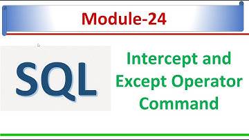 How to use Intersect and Except in SQL Server 2022 | SQL Module 24