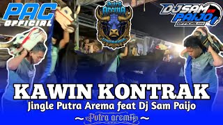 DJ BANTENGAN KAWIN KONTRAK || PUTRA AREMA feat DJ SAM PAIJO 