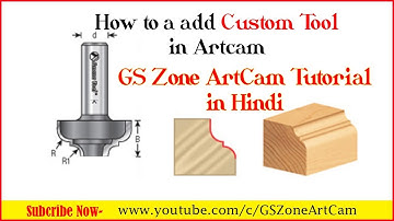 How to add Custom tool In Artcam 2018 | Artcam Hindi Tutorial by -  GS Zone