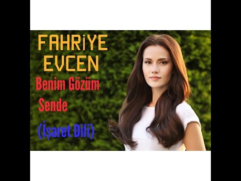 Fahriye Evcen - Benim Gözüm Sende (İşaret Dili)