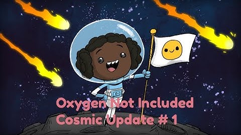 Oxygen Not Included Tutorial Cosmic Upgrade #1