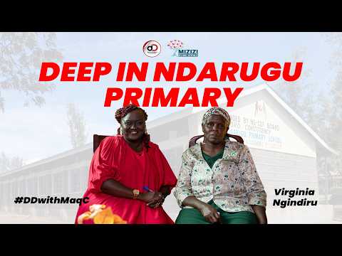 Deep in Ndarugu Primary |  #Viginia Ngindiru on #DDwithMaqC