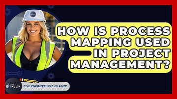 How Is Process Mapping Used In Project Management? - Civil Engineering Explained