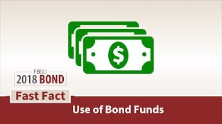 Fast Fact - Use of Bond Funds