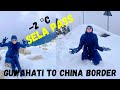 Dirang to sela pass near china border  asamese vlog 