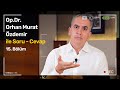 Op.Dr. O. M. Özdemir İle Soru-Cevap - 15.Bölüm - Ocak 2023