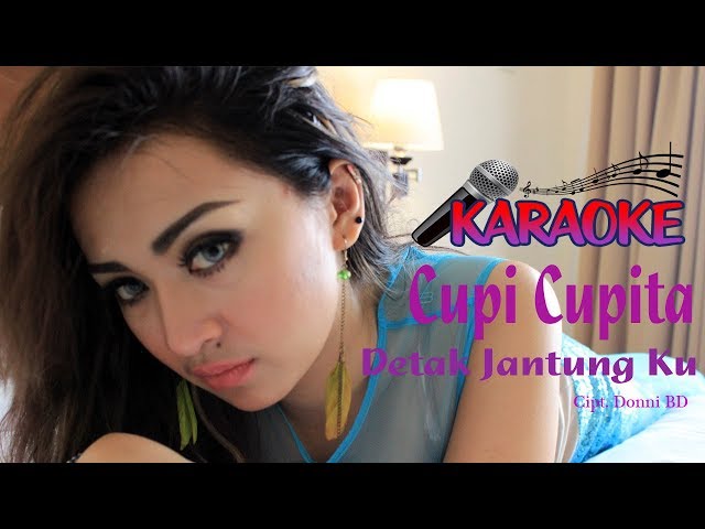 Cupi Cupita  - Detak Jantung Ku ( Karaoke ) class=
