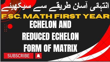 Echelon and Reduced Echelon Form of Matrix | Ex. 3.5  | FSc math first year | Sir Imran Kashif
