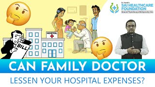 Can Family Doctor reduce Hospital bills? l Dr. Harish Kumar