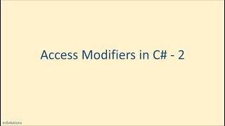 C# Series 032 Access Modifiers [internal and protected]
