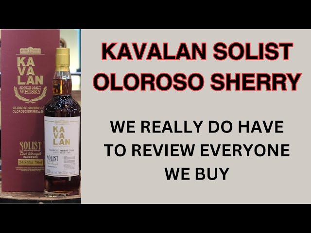 Kavalan Solist Oloroso Sherry Cask (S160324016A): #648 - YouTube
