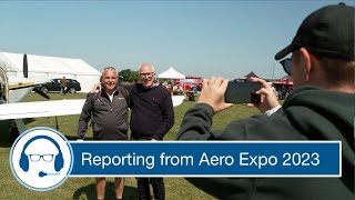 Reporting from Aero Expo 2023 - Including bloopers