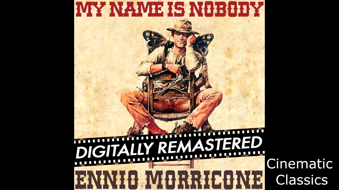 Ennio Morricone, My Name is Nobody (Original Motion Picture Soundtrack) Remastered