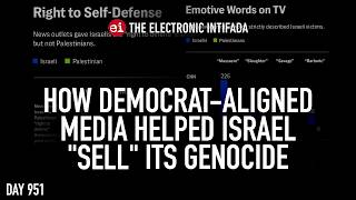 How Democrat-aligned media helped Israel “sell” its genocide, with Adam Johnson