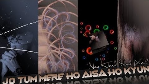 JO TUM MERE HO || NEW SAD SONG II TRENDING SONG II HARD XML FILE VIDEO BY ZX ROHAN CREATION 