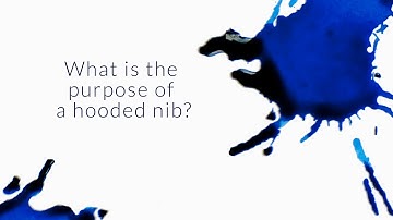 What Is The Purpose Of A Hooded Nib? - Q&A Slices