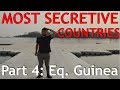 Inside the World's MOST SECRETIVE Countries (Part 4: Equatorial Guinea)