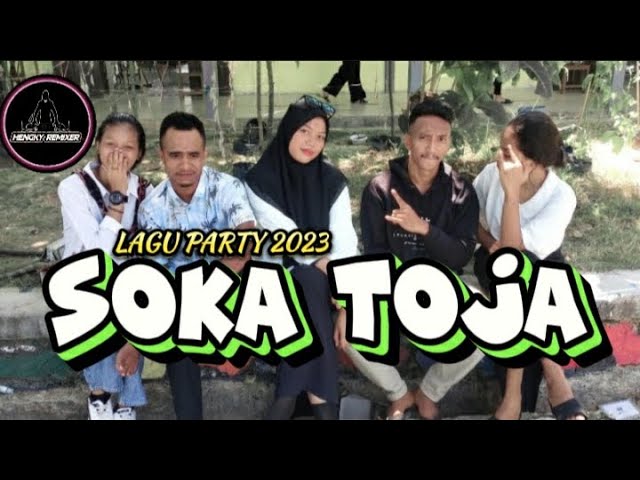 LAGU PARTY 2023 🌴 ||SOKA TOJA|| 🌴 HENGKY REMIXER 🔥 class=