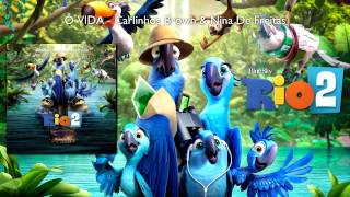 Rio 2 Soundtrack Ô Vida  Carlinhos Brown ft. Nina De Freitas