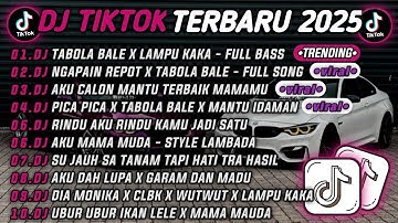 DJ TIKTOK TERBARU 2025 🎵DJ TABOLA BALE X LAMPU KAKA 🎵DJ NGAPAIN REPOT X PICA PICA 2 VIRAL 🔥 