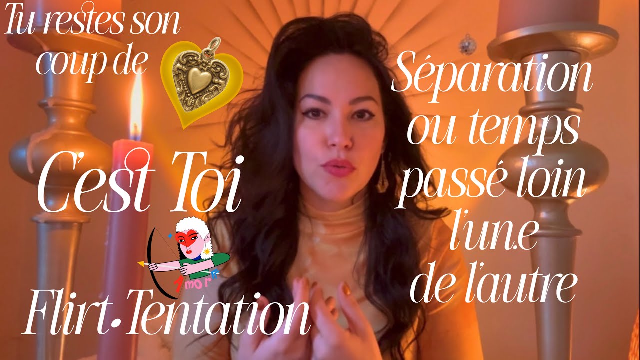 Séparation ou temps loin l’un.e de l’autre⚡️Tu restes son coup de ❤️Séduction•Flirt•Tentation•TOI🔥😍