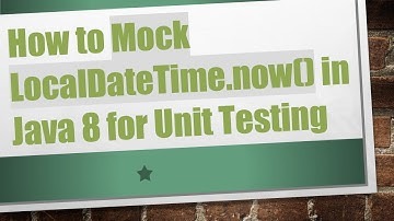 How to Mock LocalDateTime.now() in Java 8 for Unit Testing