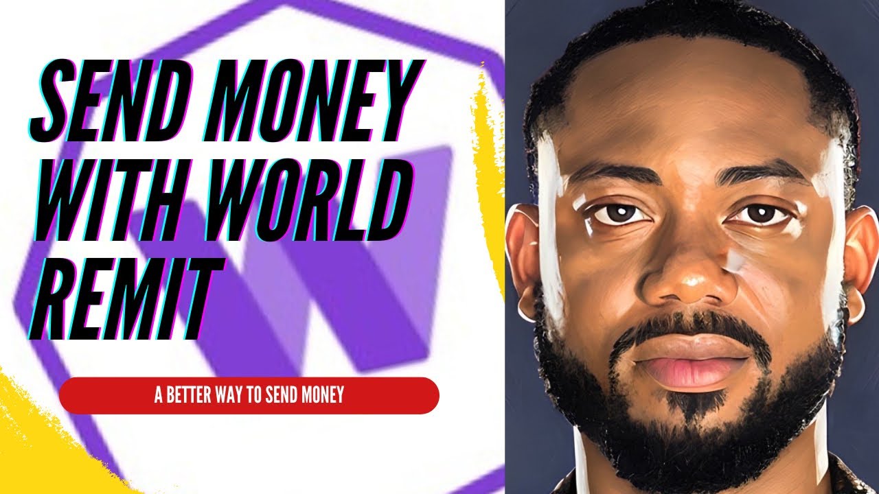 SEND AND RECEIVE MONEY ABROAD HOW TO SEND MONEY WITH WORLD REMIT