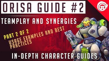 Overwatch Orisa How To Play Guide In-depth 2/2 - Teamplay and Synergies | OwDojo