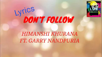 Don't Follow - Lyrics | Himanshi Khurana | Garry Nandpuria | Latest Punjabi Songs 2020 |