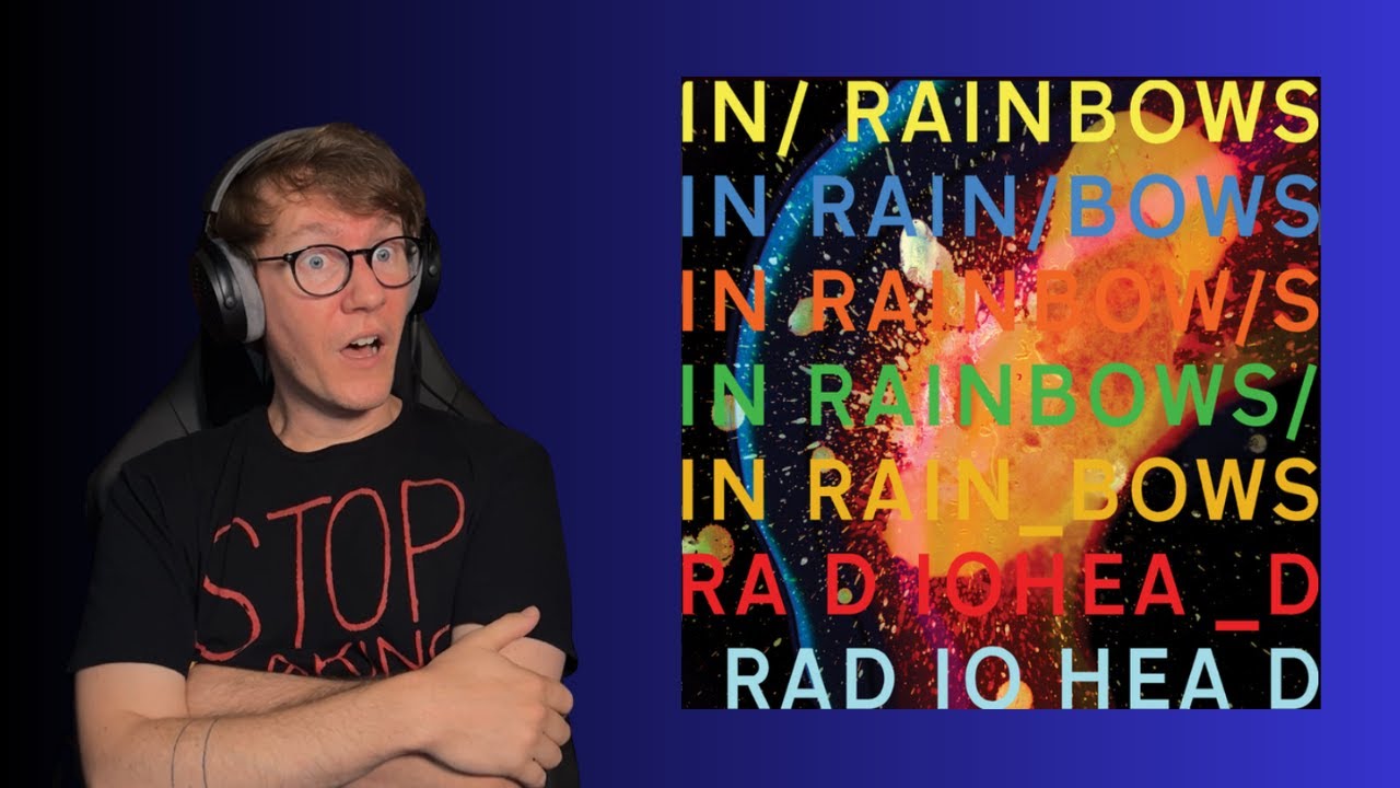 Radiohead - In Rainbows Album Reaction