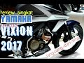 Review singkat All New vixion 2017
