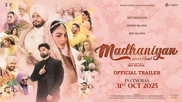 MADHANIYAN - TRAILER | DEV KHAROUD | NEERU BAJWA, NAV BAJWA, GURPREET GHUGGI | 31 Oct 2025